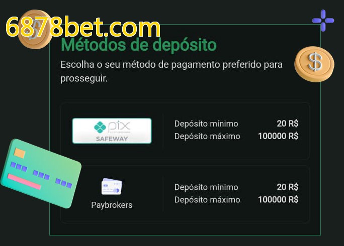 O cassino 6878bet.combet oferece uma grande variedade de métodos de pagamento